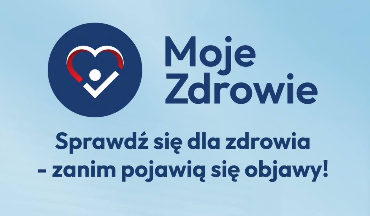 Moje Zdrowie – bilans zdrowia osoby dorosłej to kompleksowy program profilaktyczny skierowany do ...